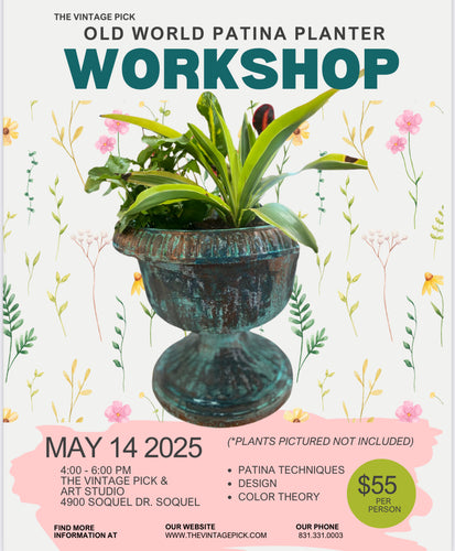 Old World Patina Planter Workshop-Wed. May 14th. 4:00pm-6:00pm