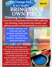 Load image into Gallery viewer, Bring Your Own Piece-Painting Furniture and More...