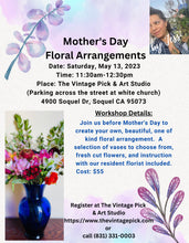 Load image into Gallery viewer, Mother&#39;s Day Floral Arrangements Class-Sat. May 13th.